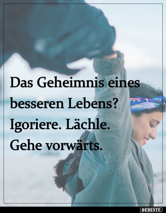 Das Geheimnis eines besseren Lebens?.. - Lustige Bilder | DEBESTE.de