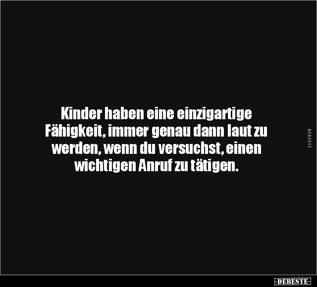 Kinder, Genau, Wenn