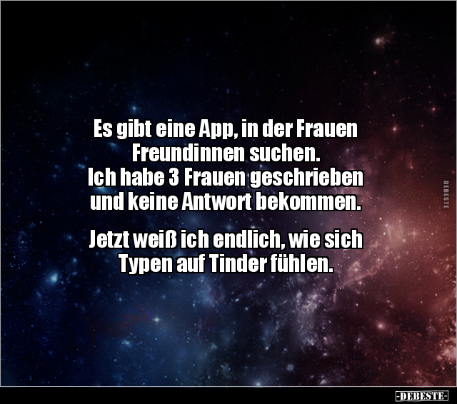 Es gibt eine App, in der Frauen Freundinnen suchen... - Lustige Bilder | DEBESTE.de