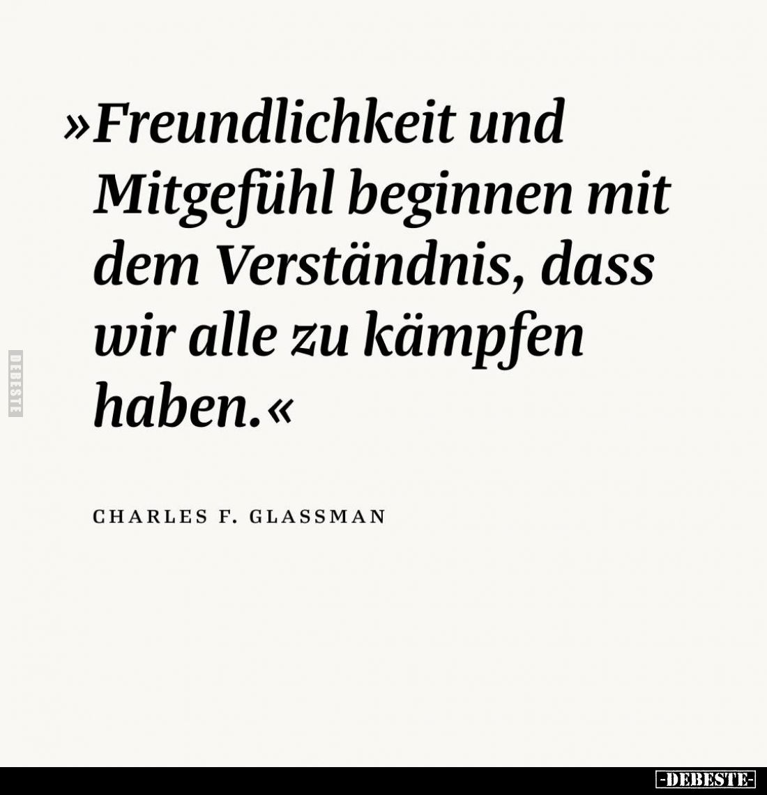 Freundlichkeit und Mitgefühl beginnen mit dem Verständnis, dass wir alle zu kämpfen haben.