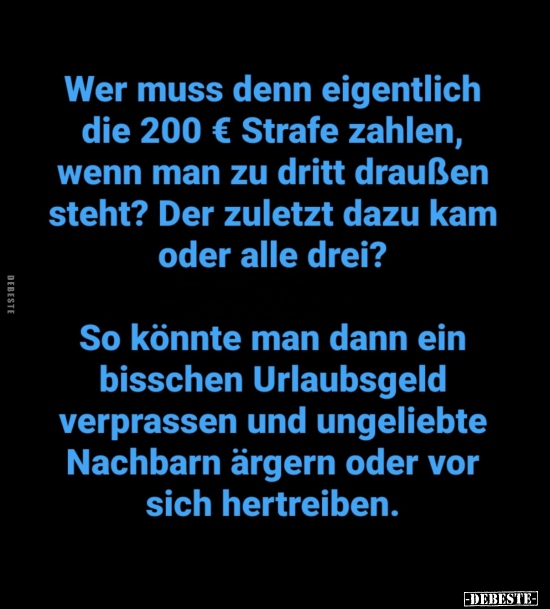Wer muss denn eigentlich die 200 € Strafe zahlen, wenn man..