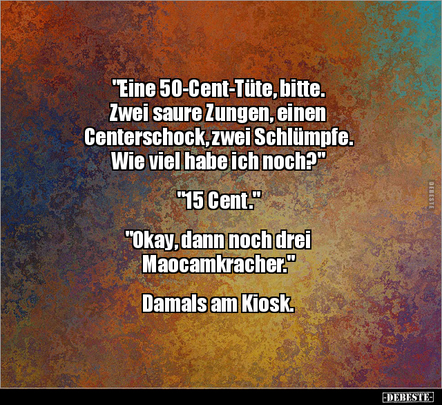 "Eine 50-Cent-Tüte, bitte. Zwei saure Zungen, einen.." - Lustige Bilder | DEBESTE.de