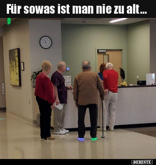 Für sowas ist man nie zu alt...