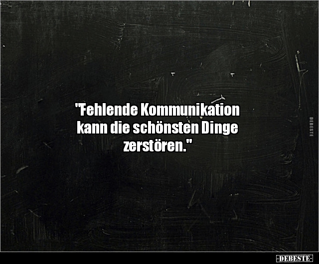 "Fehlende Kommunikation kann die schönsten Dinge.." - Lustige Bilder | DEBESTE.de