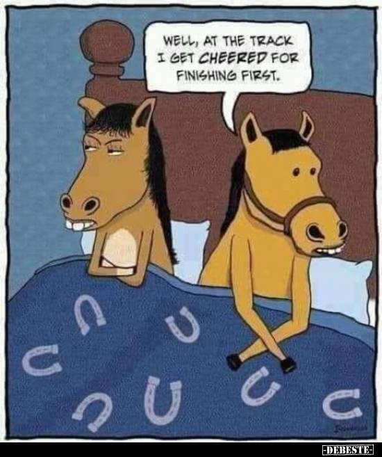 Well, at the track I get cheered for finishing first.