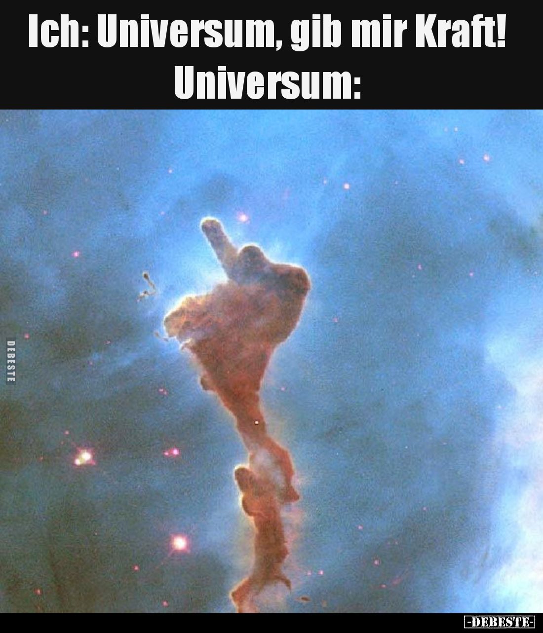Ich: Universum, gib mir Kraft! Universum.. - Lustige Bilder | DEBESTE.de