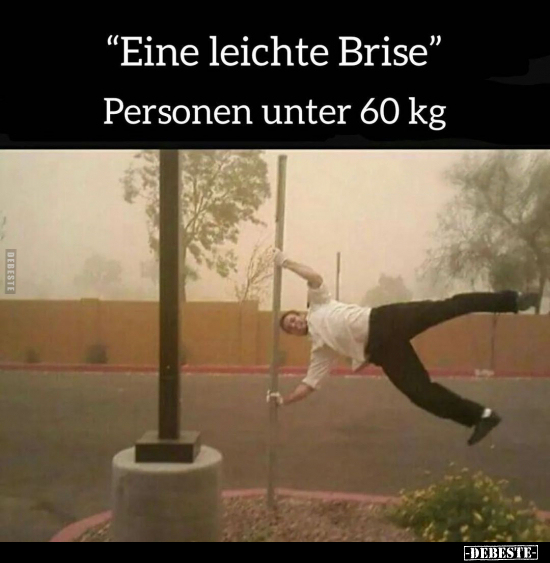 "Eine leichte Brise".. - Lustige Bilder | DEBESTE.de