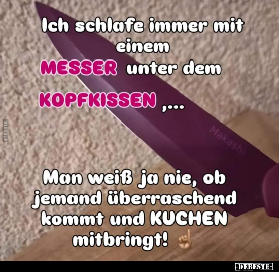 Ich schlafe immer mit einem Messer.. - Lustige Bilder | DEBESTE.de