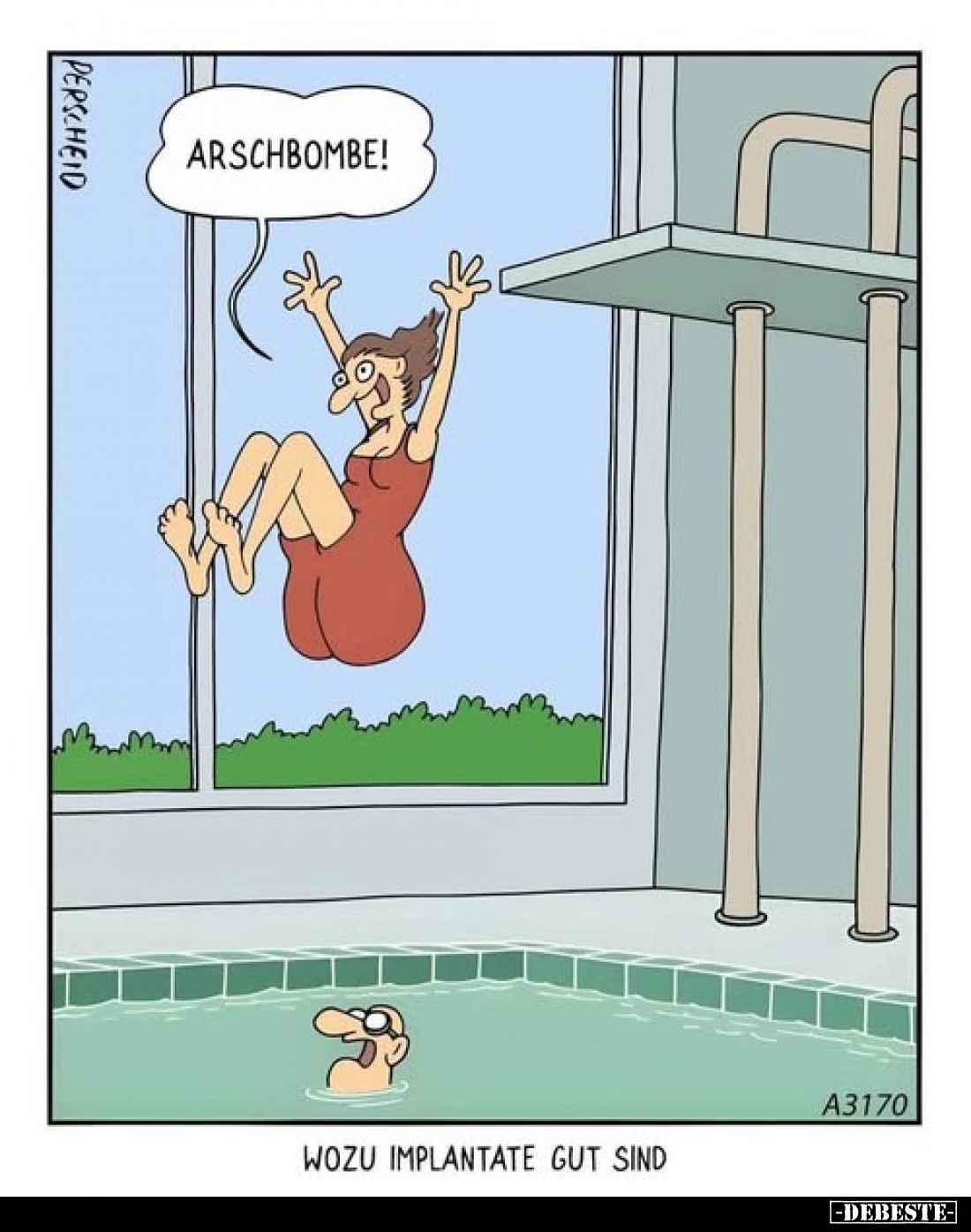 Arschbombe!

Wozu Implantate gut sind.