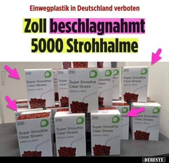 Einwegplastik in Deutschland verboten - Zoll beschlagnahmt.. - Lustige Bilder | DEBESTE.de