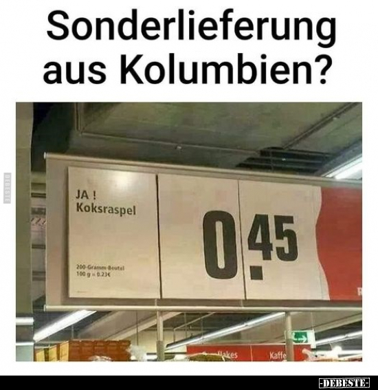 Sonderlieferung aus Kolumbien?