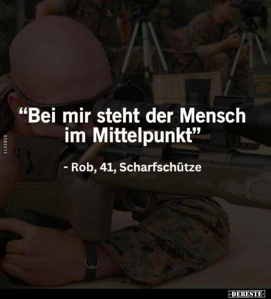 "Bei mir steht der Mensch im Mittelpunkt.".. - Lustige Bilder | DEBESTE.de