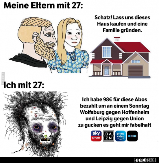 Meine Eltern mit 27: Schatz! Lass uns dieses Haus kaufen.. - Lustige Bilder | DEBESTE.de