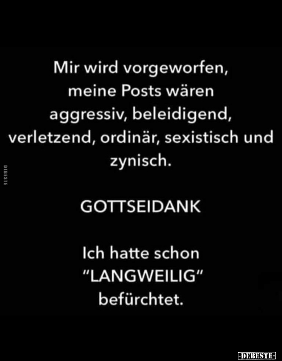 Mir wird vorgeworfen, meine Posts wären aggressiv.. - Lustige Bilder | DEBESTE.de