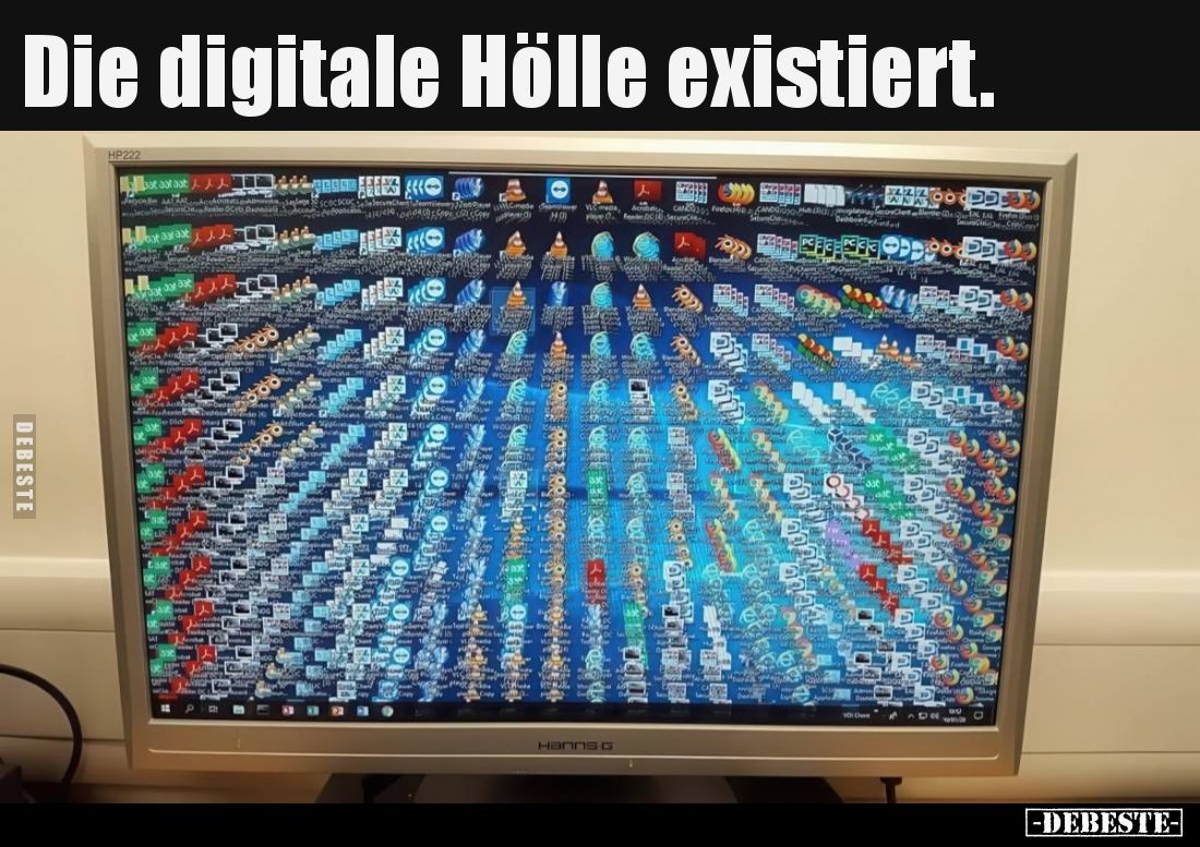 Die digitale Hölle existiert.