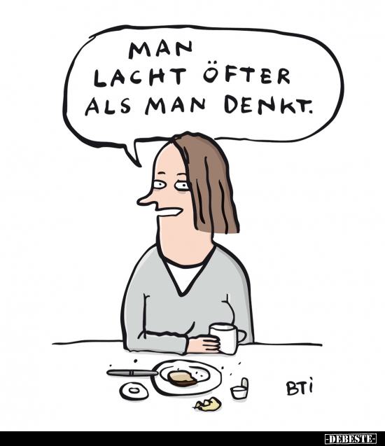 Man lacht öfter als man denkt.