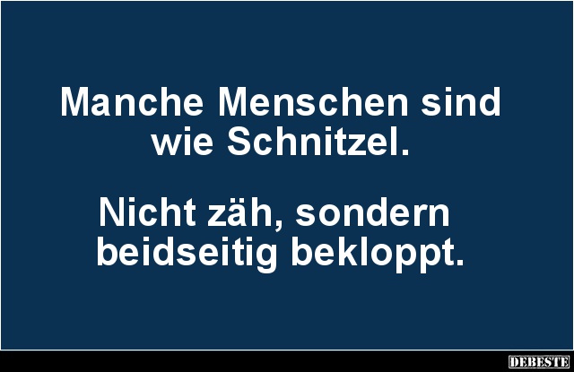 Manche Menschen sind wie Schnitzel.. - Lustige Bilder | DEBESTE.de