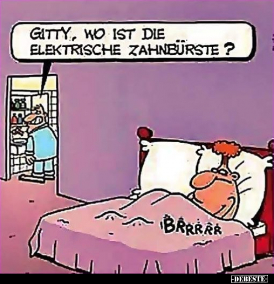 Gitty, wo ist die elektrische Zahnbrüste?.. - Lustige Bilder | DEBESTE.de