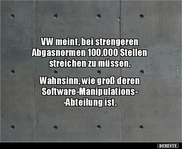 VW meint, bei strengeren Abgasnormen 100.000.. - Lustige Bilder | DEBESTE.de