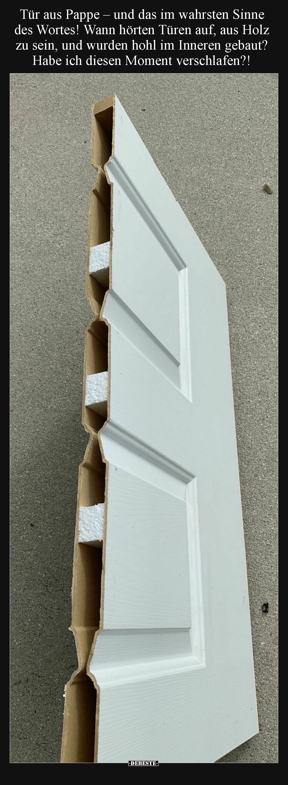 Tür aus Pappe – und das im wahrsten Sinne des Wortes! Wann hörten Türen auf, aus Holz zu sein, und wurden hohl im Inneren geb...