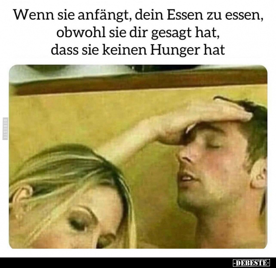 Wenn sie anfängt, dein Essen zu essen.. - Lustige Bilder | DEBESTE.de