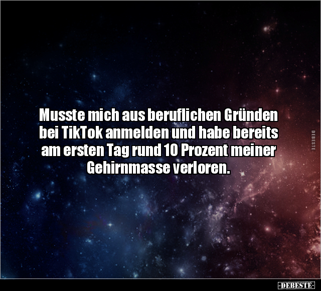 Musste mich aus beruflichen Gründen bei TikTok anmelden.. - Lustige Bilder | DEBESTE.de
