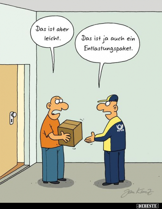 Das ist aber leicht.
Das ist ja auch ein Entlastungspaket.