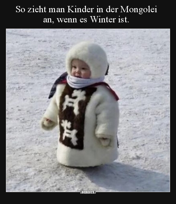 So zieht man Kinder in der Mongolei an, wenn es Winter.. - Lustige Bilder | DEBESTE.de