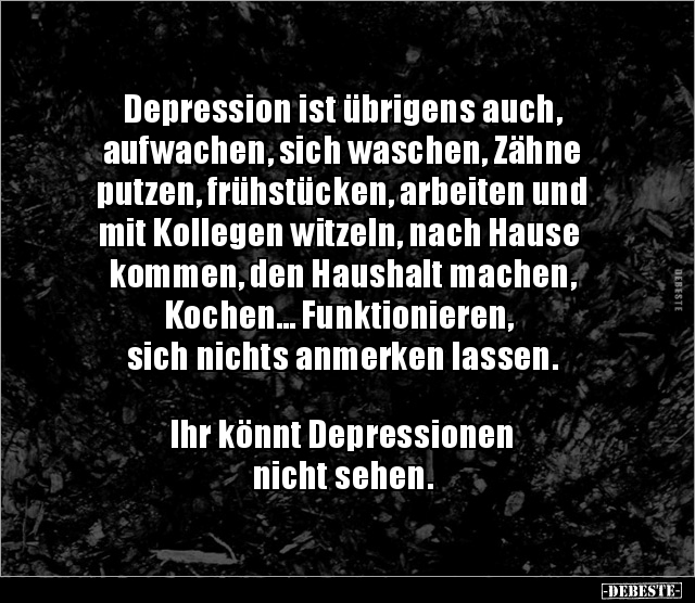 Depression ist übrigens auch, aufwachen, sich waschen.. - Lustige Bilder | DEBESTE.de