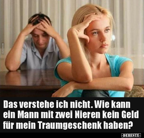 Das verstehe ich nicht. Wie kann ein Mann mit zwei Nieren.. - Lustige Bilder | DEBESTE.de