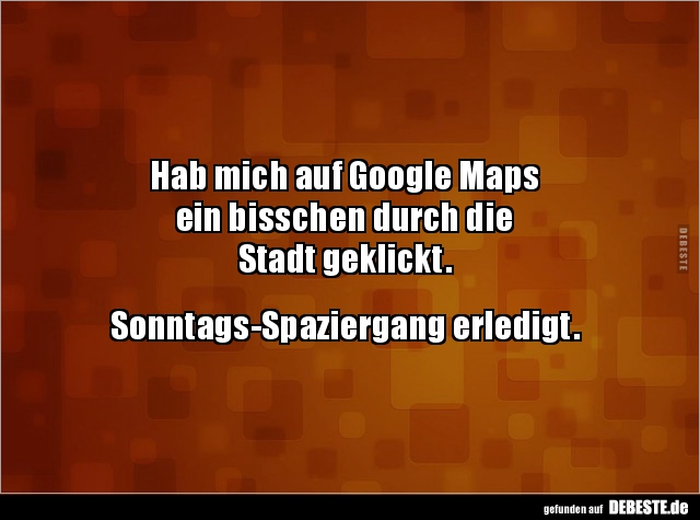 Hab mich auf Google Maps ein bisschen durch die Stadt.. - Lustige Bilder | DEBESTE.de