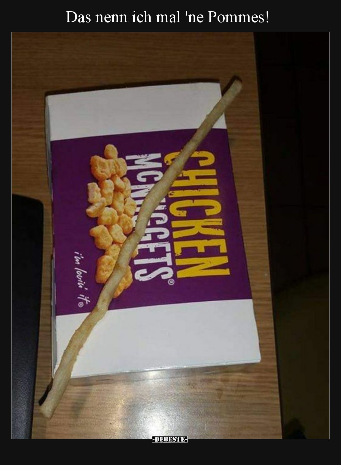 Das nenn ich mal 'ne Pommes!
