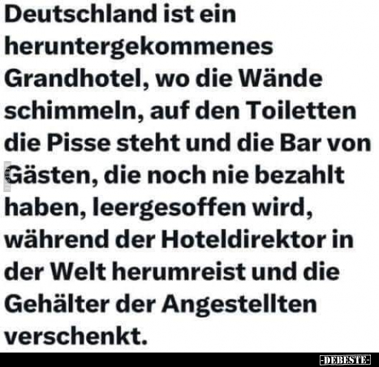 Deutschland ist ein heruntergekommenes Grandhotel.. - Lustige Bilder | DEBESTE.de
