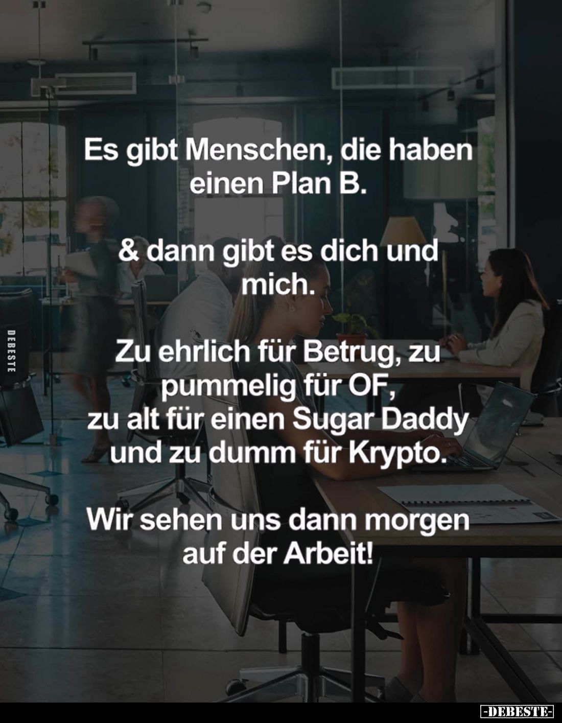 Es gibt Menschen, die haben einen Plan B.... - Lustige Bilder | DEBESTE.de