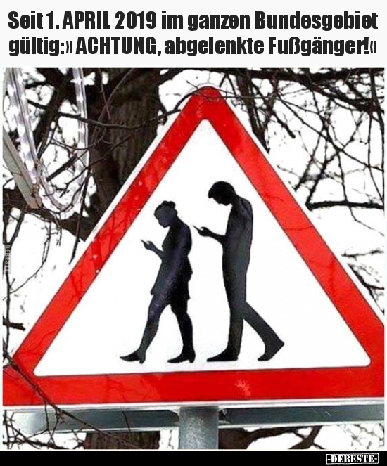 Seit 1. APRIL 2019 im ganzen Bundesgebiet gültig: » ACHTUNG..« - Lustige Bilder | DEBESTE.de