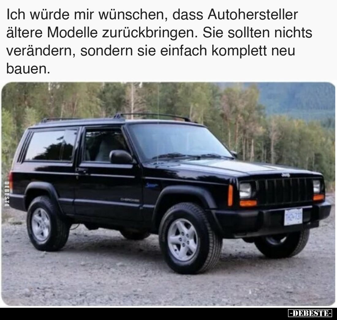 Ich würde mir wünschen, dass Autohersteller ältere Modelle.. - Lustige Bilder | DEBESTE.de