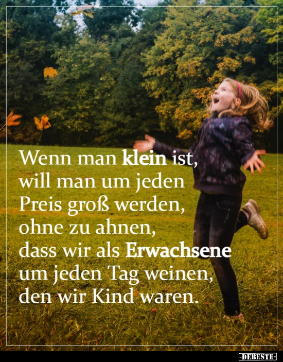 Wenn man klein ist, will man um jeden Preis groß werden.. - Lustige Bilder | DEBESTE.de