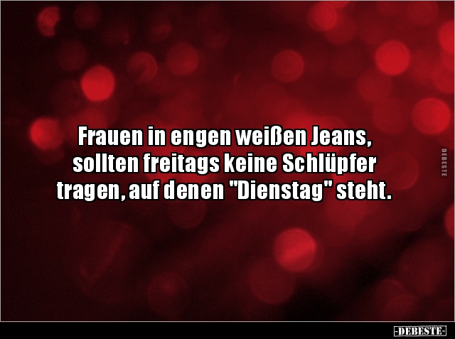 Frauen in engen weißen Jeans, sollten freitags keine.. - Lustige Bilder | DEBESTE.de