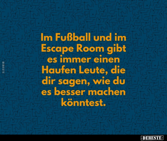 Im Fußball und im Escape Room.. - Lustige Bilder | DEBESTE.de