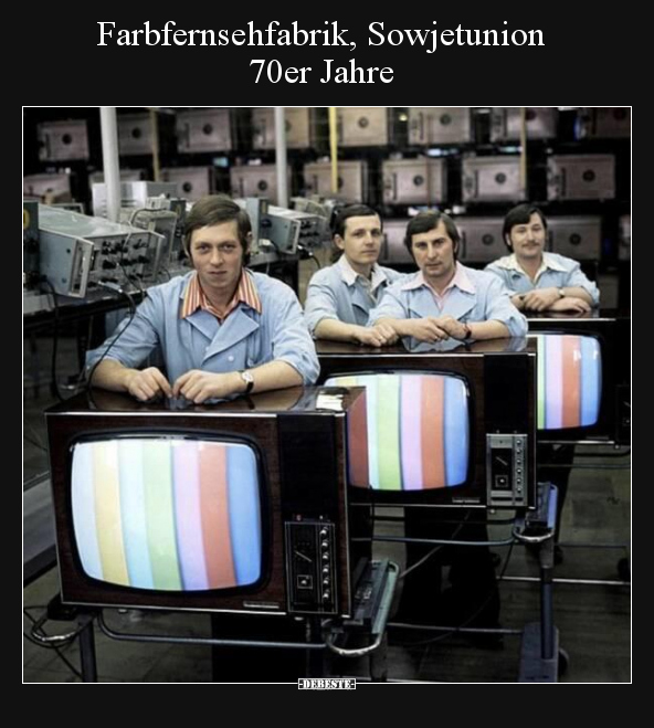 Farbfernsehfabrik, Sowjetunion 70er Jahre.. - Lustige Bilder | DEBESTE.de