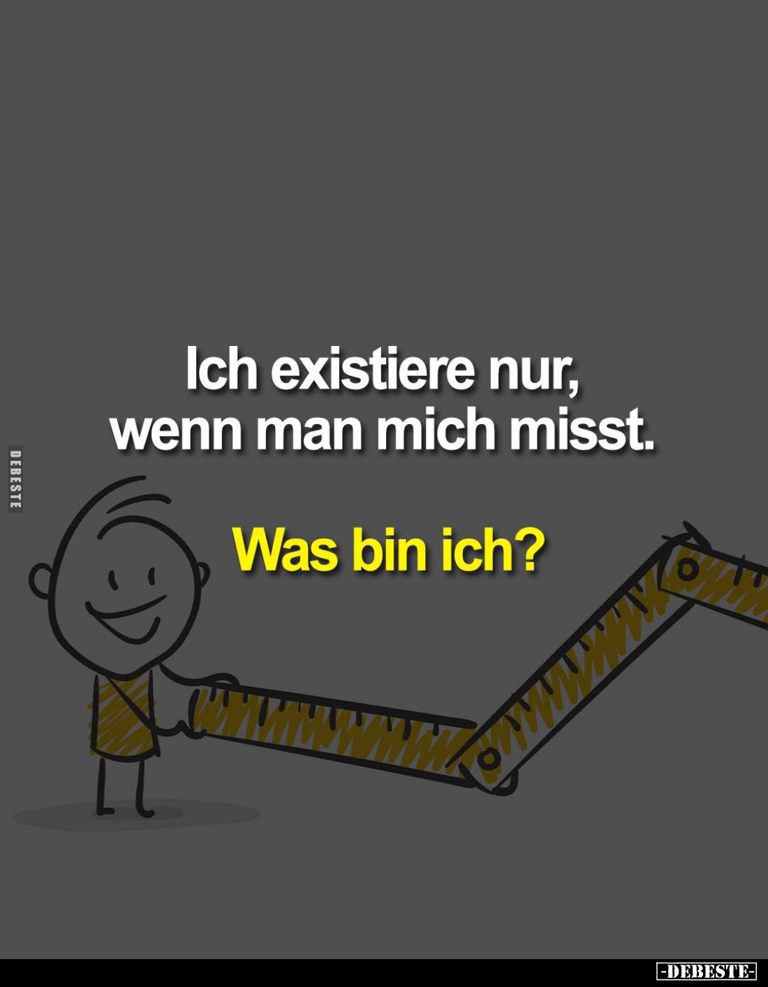 Ich existiere nur, wenn man mich misst... - Lustige Bilder | DEBESTE.de