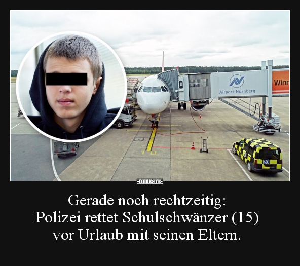 Gerade noch rechtzeitig: Polizei rettet Schulschwänzer (15) vor Urlaub..