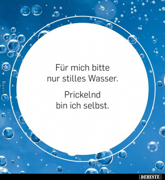 Für mich bitte nur stilles Wasser... - Lustige Bilder | DEBESTE.de