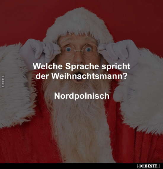 Welche Sprache spricht der Weihnachtsmann?.. - Lustige Bilder | DEBESTE.de