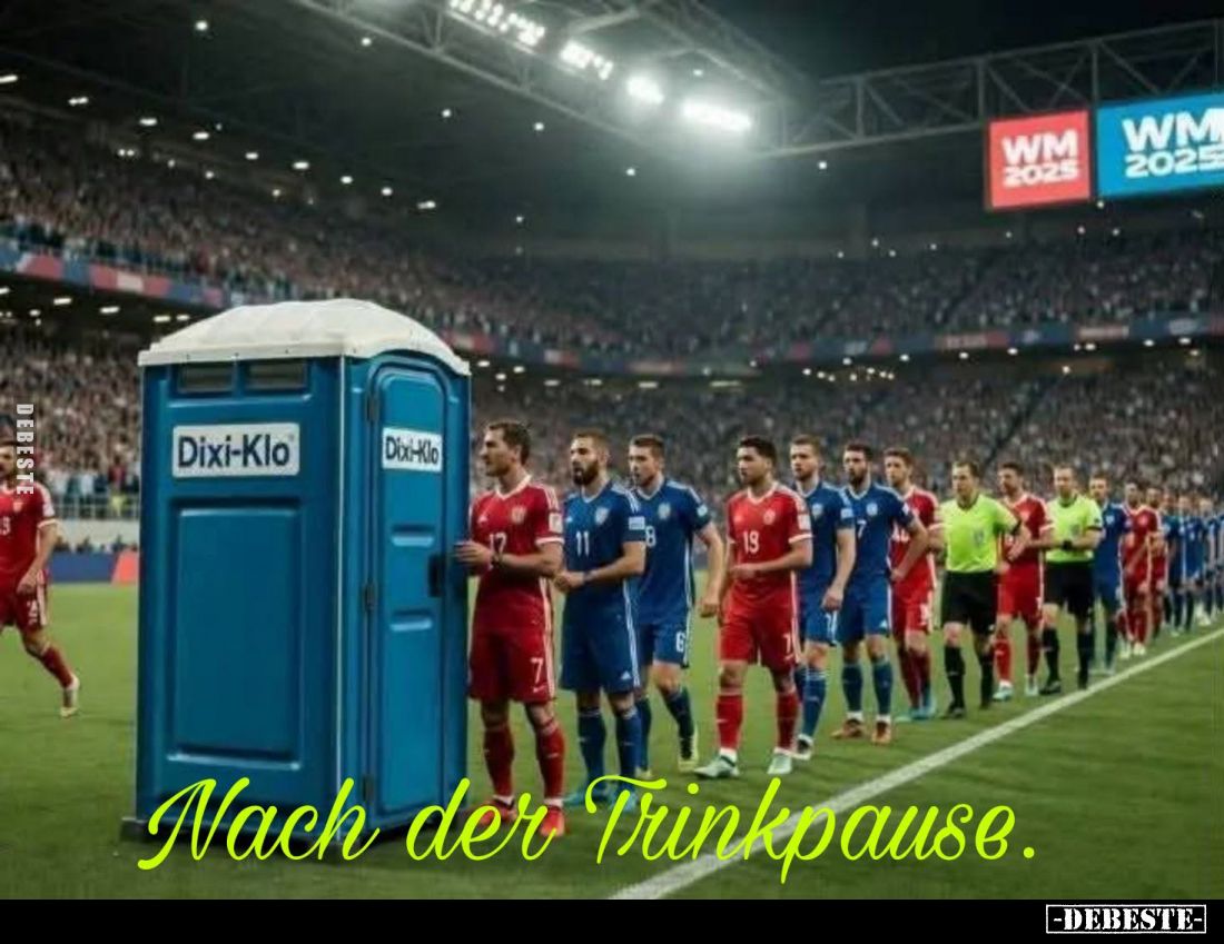 Nach der Trinkpause.