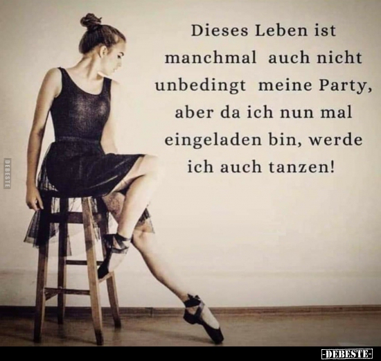 Dieses Leben ist manchmal auch nicht unbedingt meine..