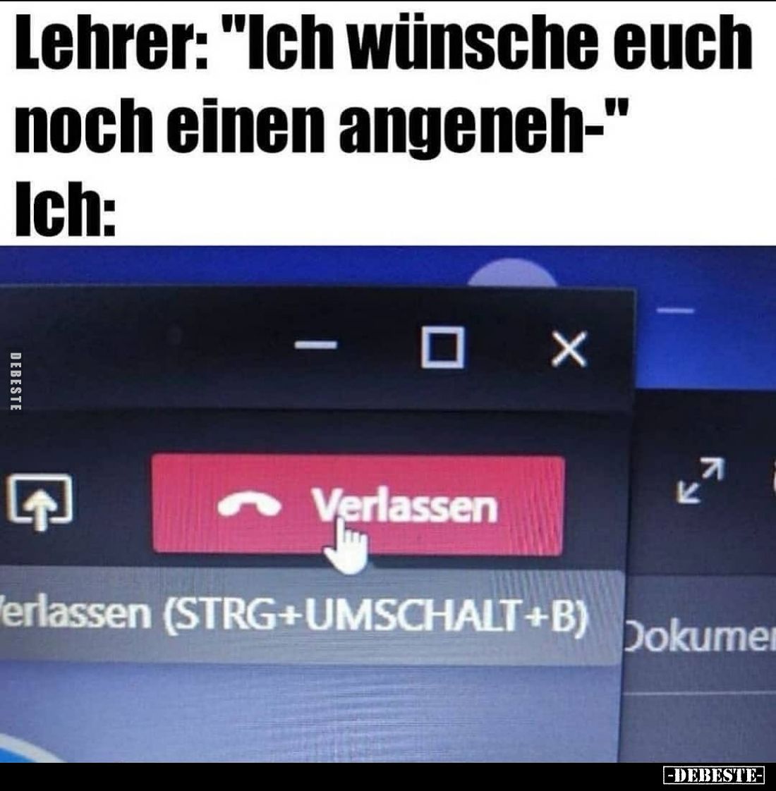 Lehrer: "Ich wünsche euch noch einen angeneh-"