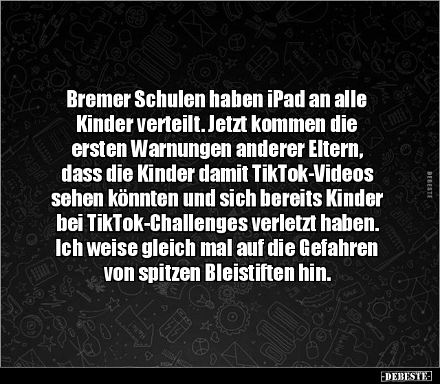 Bremer Schulen haben iPad an alle Kinder verteilt. Jetzt.. - Lustige Bilder | DEBESTE.de