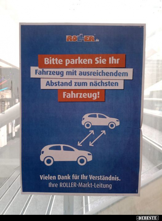 Bitte parken Sie Ihr Fahrzeug mit ausreichendem Abstand zum.. - Lustige Bilder | DEBESTE.de