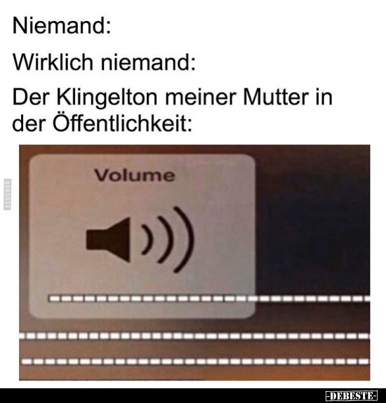 Der Klingelton meiner Mutter in der Öffentlichkeit..